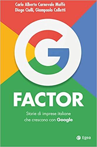 G factor. Storie di imprese italiane che crescono con Google - copertina