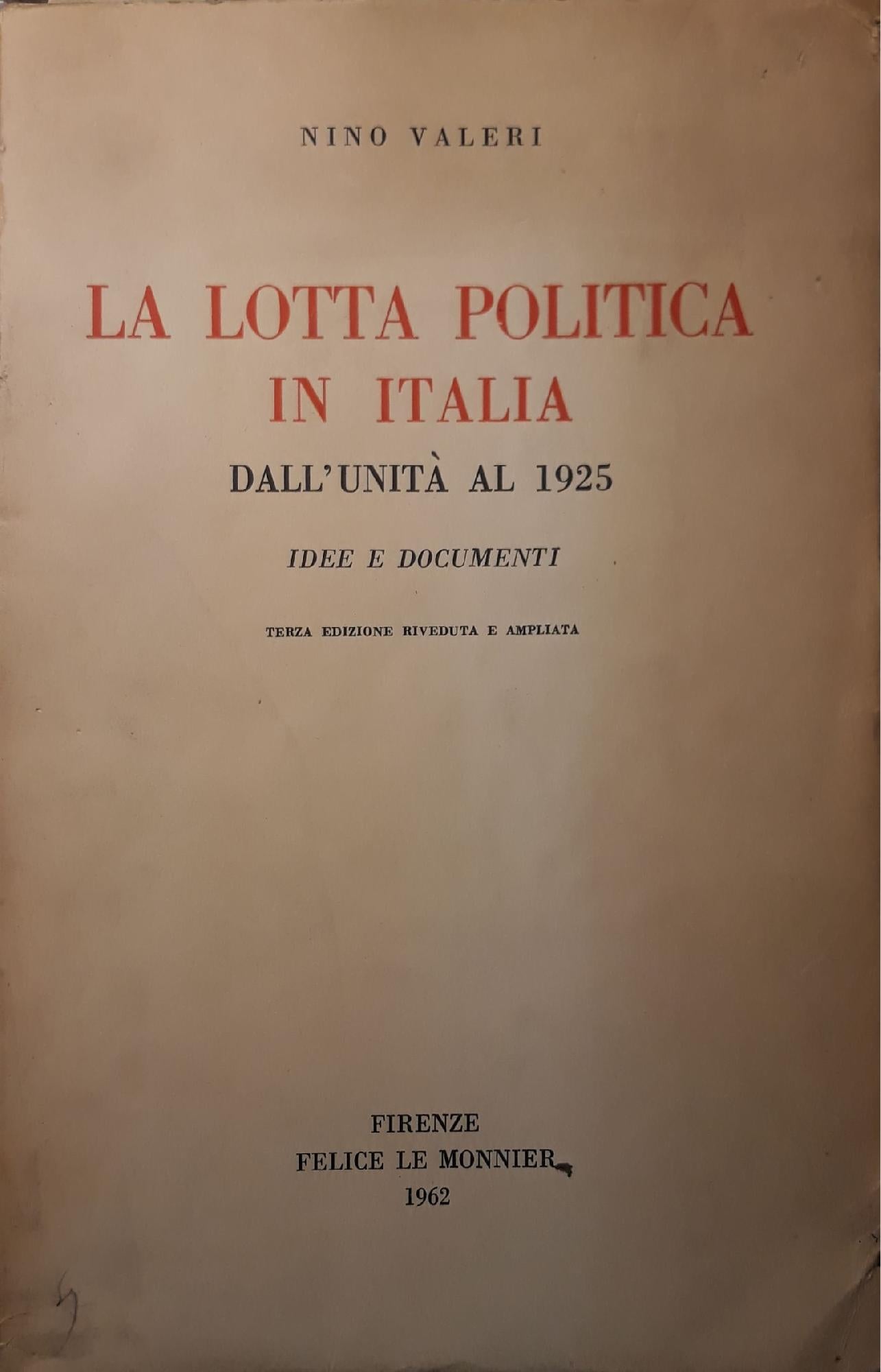La lotta politica in Italia: dall'unità al 1925, idee e documenti - copertina