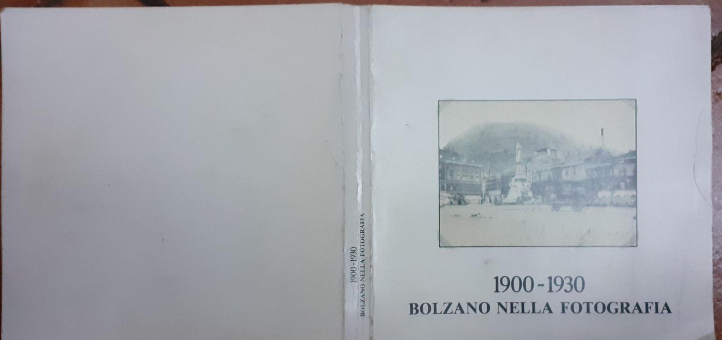 Bolzano nella fotografia 1900-1930 - copertina