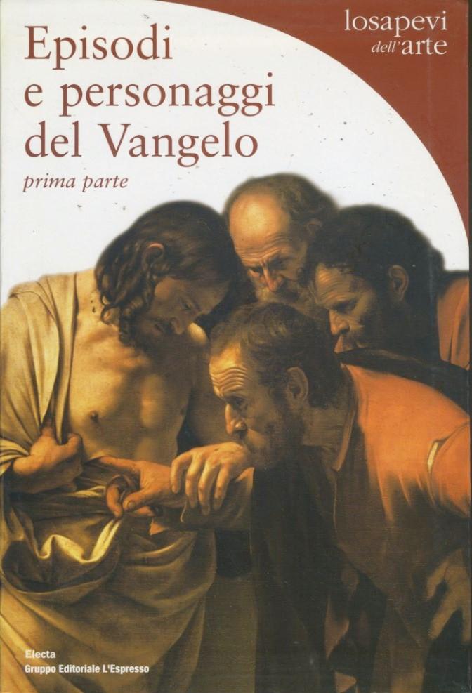 Episodi e personaggi del Vangelo. Parte prima e seconda - copertina