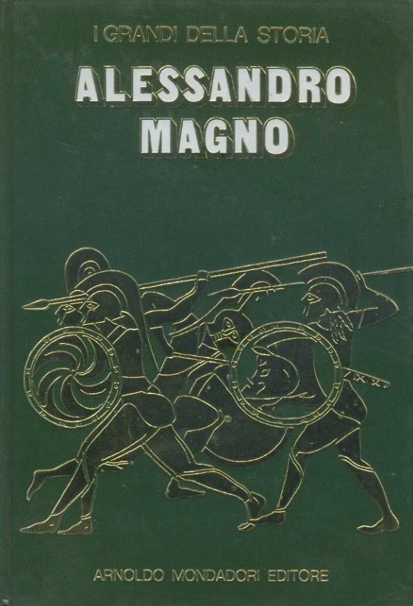 Alessandro Magno. I grandi della storia. - copertina