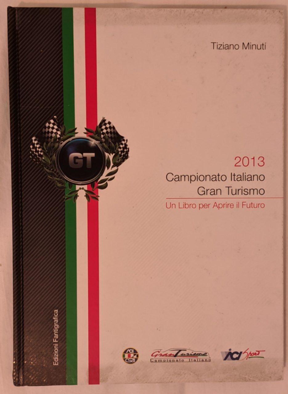 2013 Campionato italiano Gran Turismo: un libro per aprire il futuro - copertina