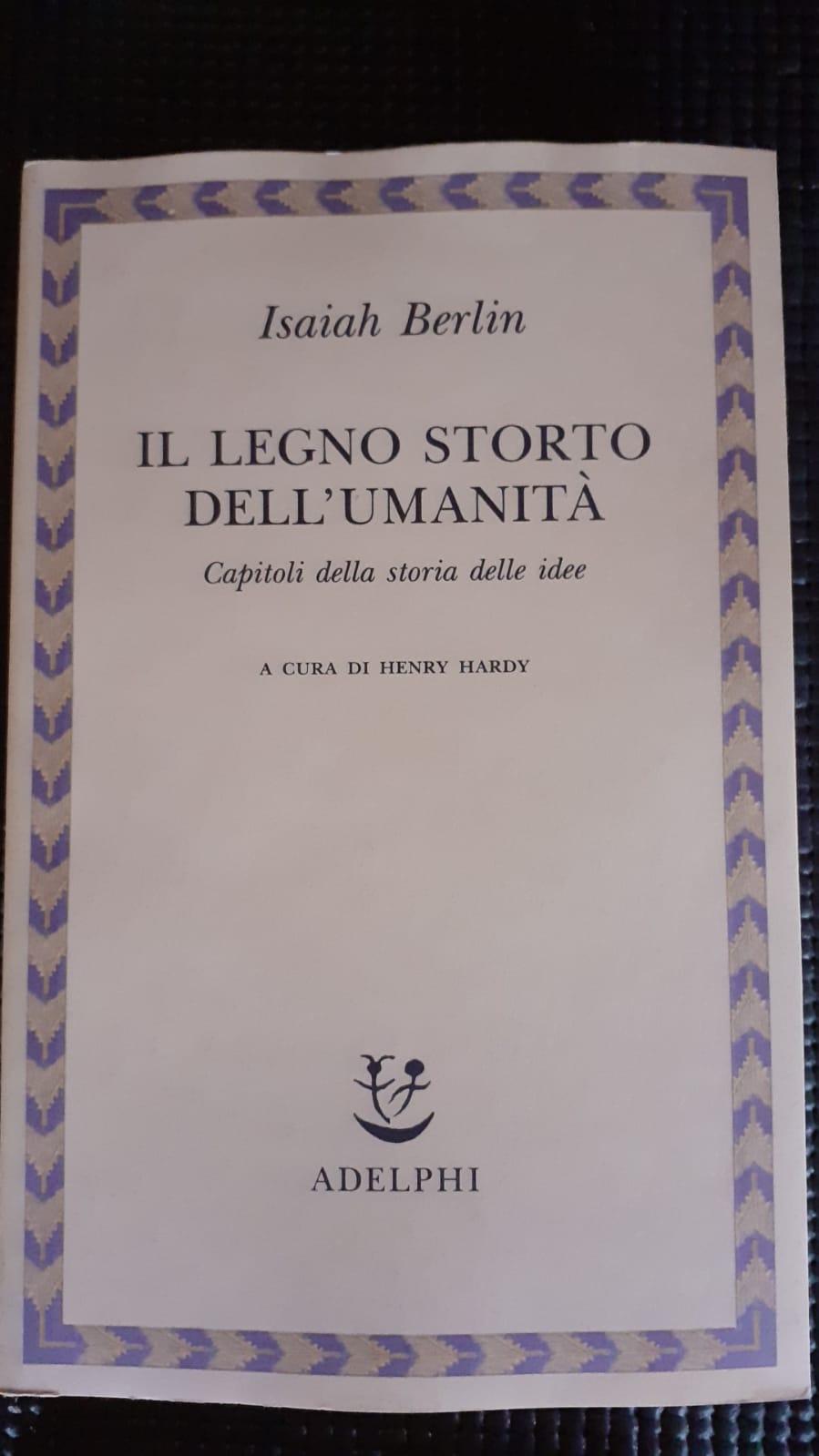Il legno storto dell'umanita : capitoli della storia delle idee - copertina