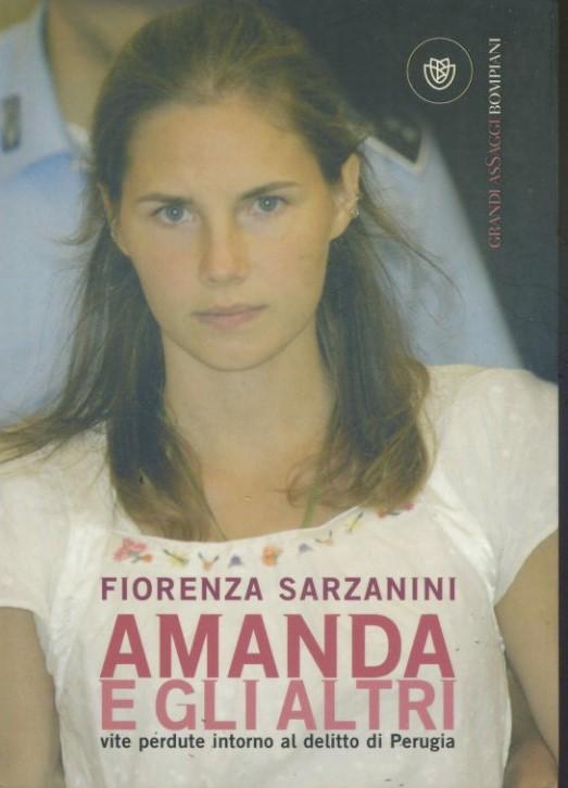 Amanda e gli altri : vite perdute intorno al delitto di Perugia - copertina