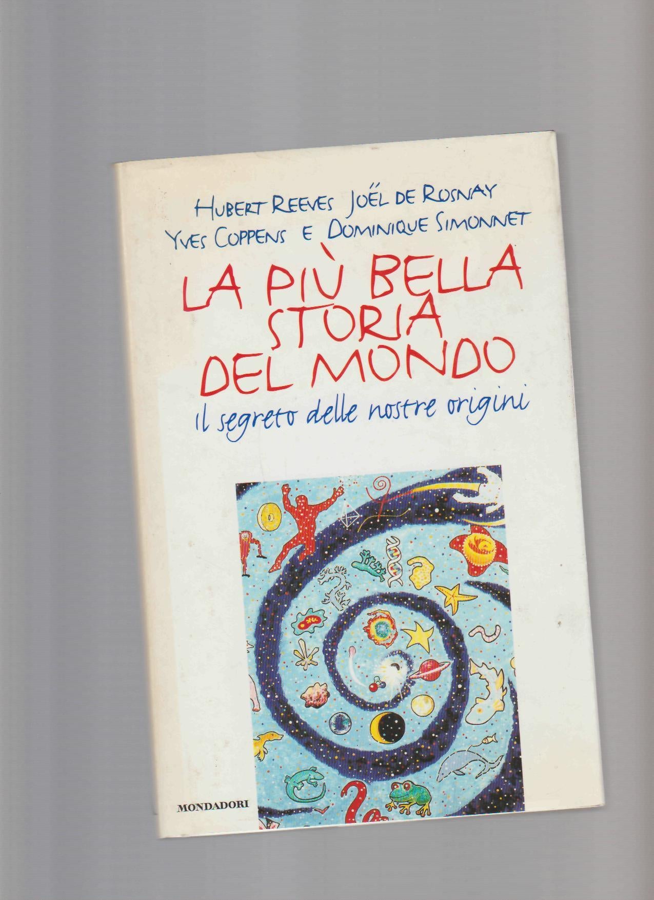 La più bella storia del mondo : il segreto delle nostre origini - copertina