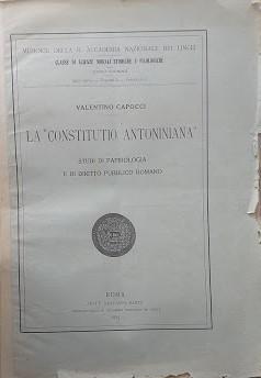 La "Constitutio Antoniniana". Studi di Papirologia e di Diritto Pubblico Romano - copertina