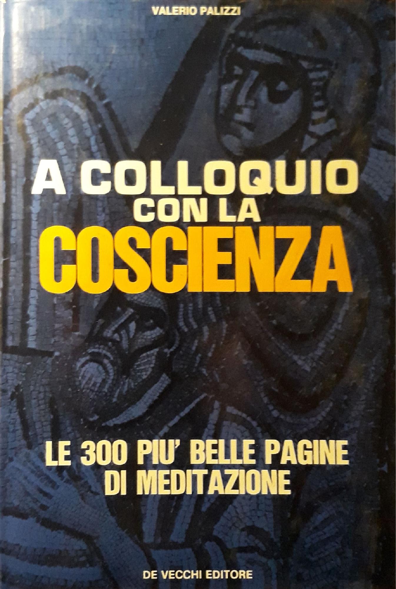 A colloquio con la coscienza: le 300 più belle pagine di meditazione - copertina