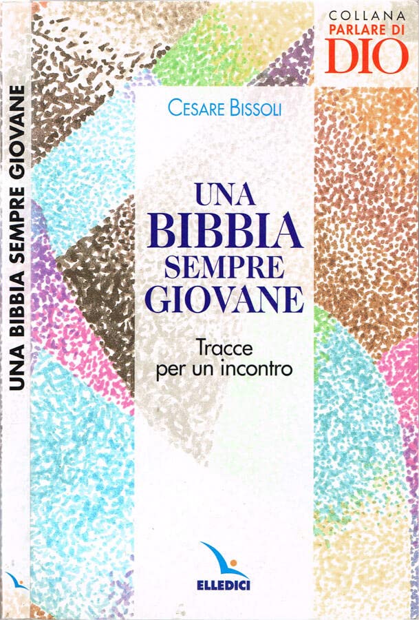 Una Bibbia sempre giovane. Tracce per un incontro - copertina
