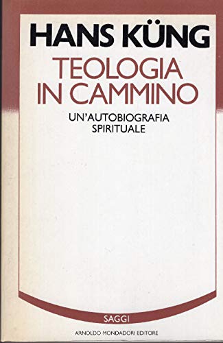 Teologia in cammino. Un'autobiografia spirituale - copertina