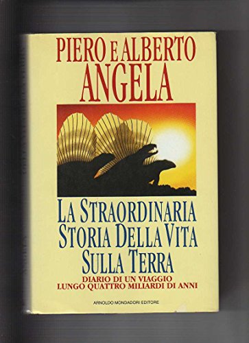 La straordinaria storia della vita sulla terra. Diario di un viaggio lungo quattro miliardi di anni - copertina