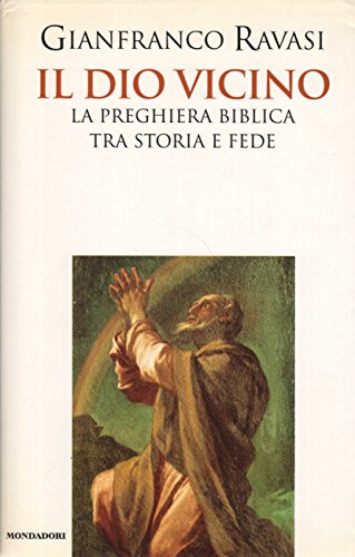 Il Dio vicino. La preghiera biblica tra storia e fede - copertina