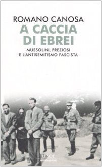 A caccia di ebrei. Mussolini, Preziosi e l'antisemitismo fascista - copertina