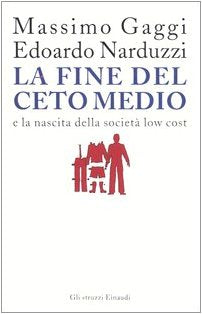 La fine del ceto medio e la nascita della società low cost - copertina