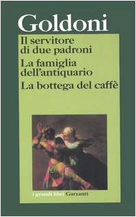 Il servitore di due padroni-La famiglia dell'antiquario-La bottega del caffè - copertina