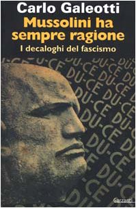 Mussolini ha sempre ragione. I decaloghi del fascismo - copertina