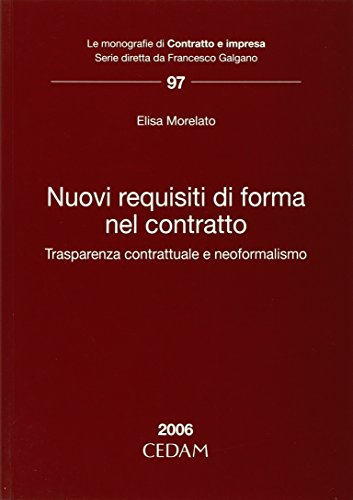 Nuovi requisiti di forma del contratto. Trasparenza contrattuale e neoformalismo - copertina