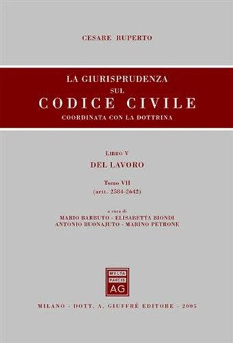 La giurisprudenza sul Codice civile. Coordinata con la dottrina. Libro V: Del lavoro tomo VII (Artt. 2584-2642) - copertina