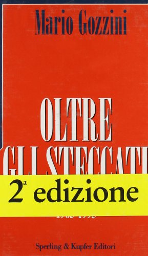 Oltre gli steccati. Cattolici, laici e comunisti in Italia (1963-1993) - copertina