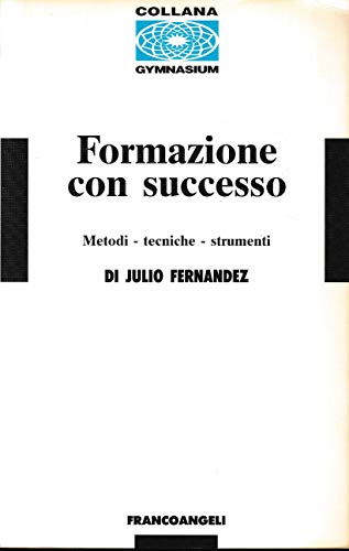 Formazione con successo. Metodi, tecniche, strumenti - copertina