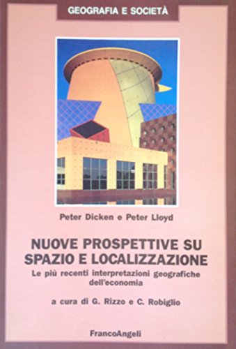 Nuove prospettive su spazio e localizzazione. Le più recenti interpretazioni geografiche dell'economia - copertina