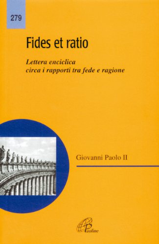 Fides et ratio. Lettera enciclica circa i rapporti tra fede e ragione - copertina