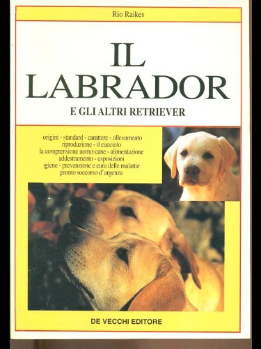 Il labrador e gli altri retriever - copertina