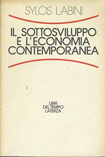 Il sottosviluppo e l'economia contemporanea - copertina