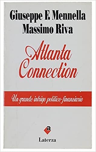 Atlanta Connection. Un grande intrigo politico-finanziario - copertina