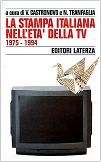Storia della stampa italiana. La stampa italiana nell'Età della Tv (1975-1994) (Vol. 7) - copertina
