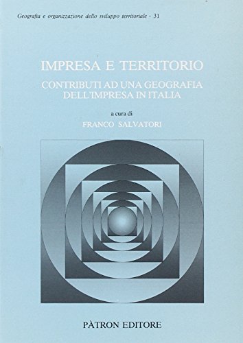 Impresa e territorio. Contributi ad una geografia dell'impresa in Italia - copertina