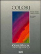 Colori. Come utilizzare appieno il loro straordinario potere terapeutico - copertina