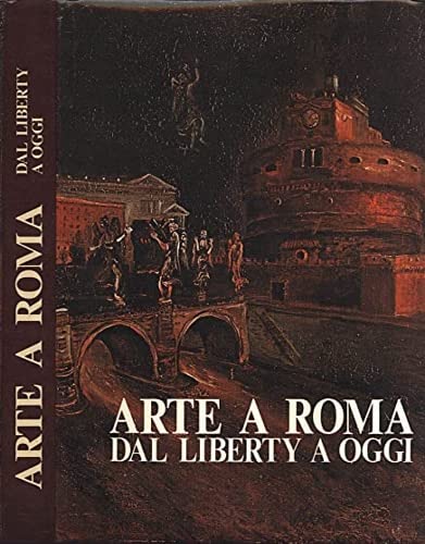 Arte a Roma: dal Liberty ad oggi - copertina