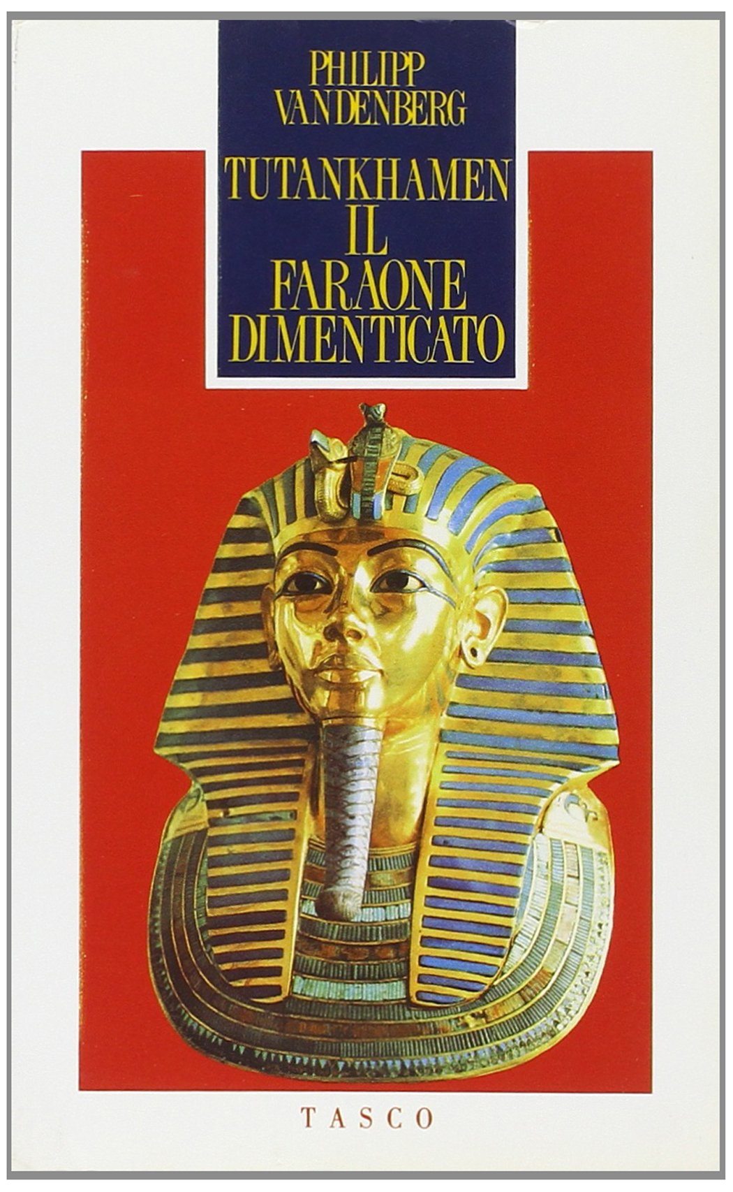 Tutankhamen. Il faraone dimenticato - copertina