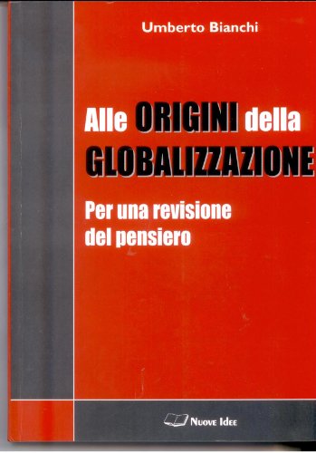 Alle origini della globalizzazione. Per una revisione del pensiero - copertina