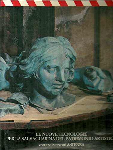 Le nuove tecnologie per la salvaguardia del patrimonio artistico. Ediz. illustrata - copertina