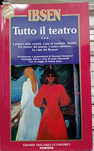 Tutto il teatro (I pilastri della società-Casa di bambola-Spettri-Un nemico del popolo-L\'anitra selvatica-La casa dei Rosmer) - copertina
