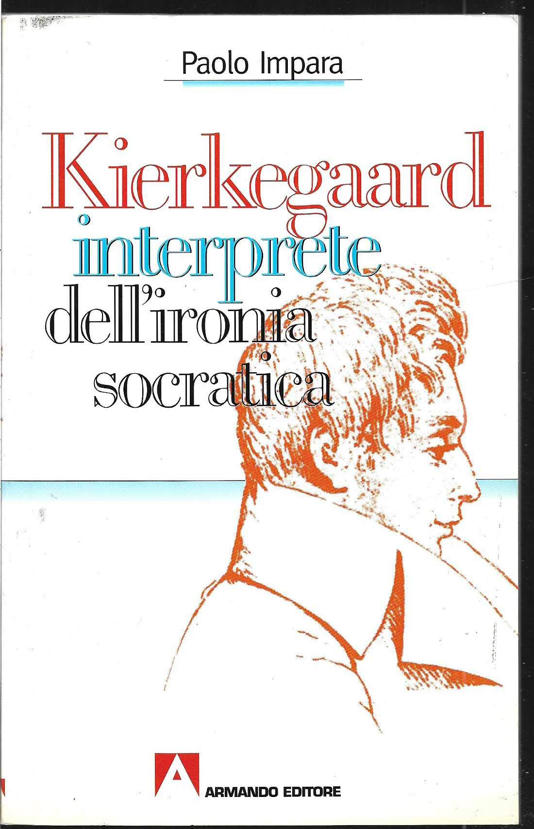 Kierkegaard interprete dell'ironia socratica - copertina
