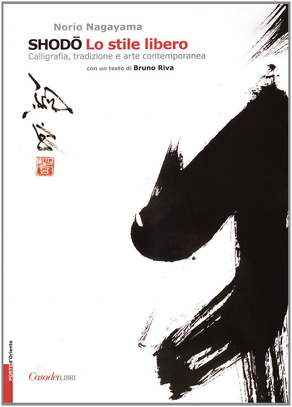Shodo. Lo stile libero. Calligrafia, tradizione e arte contemporanea - copertina