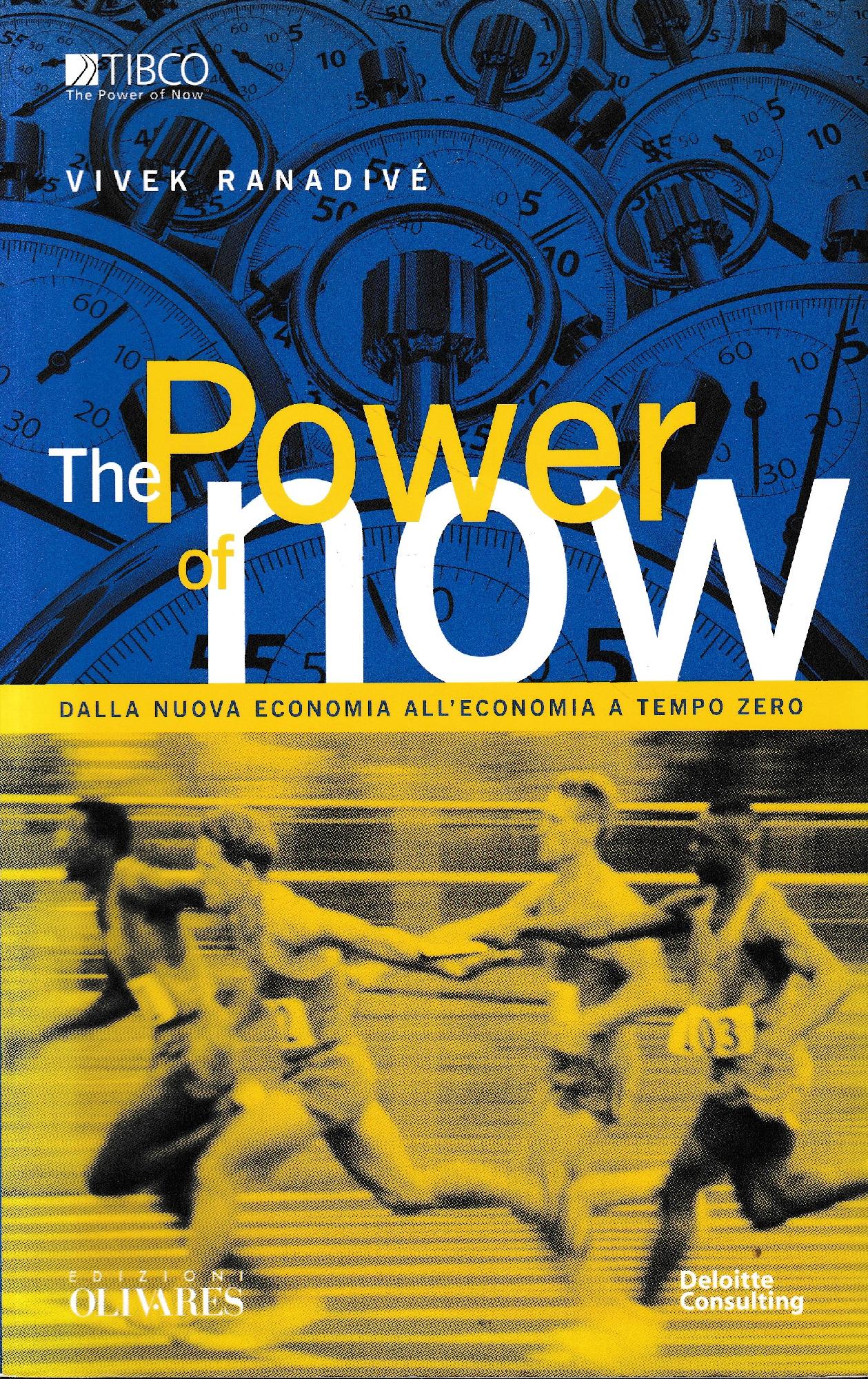 The power of now : dalla nuova economia all'economia a tempo zero - copertina
