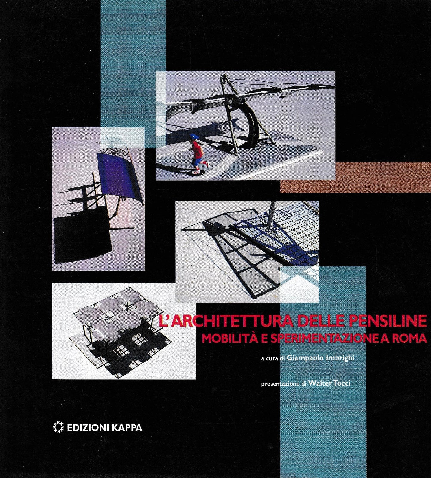 L' architettura delle pensiline : mobilità e sperimentazione a Roma - copertina