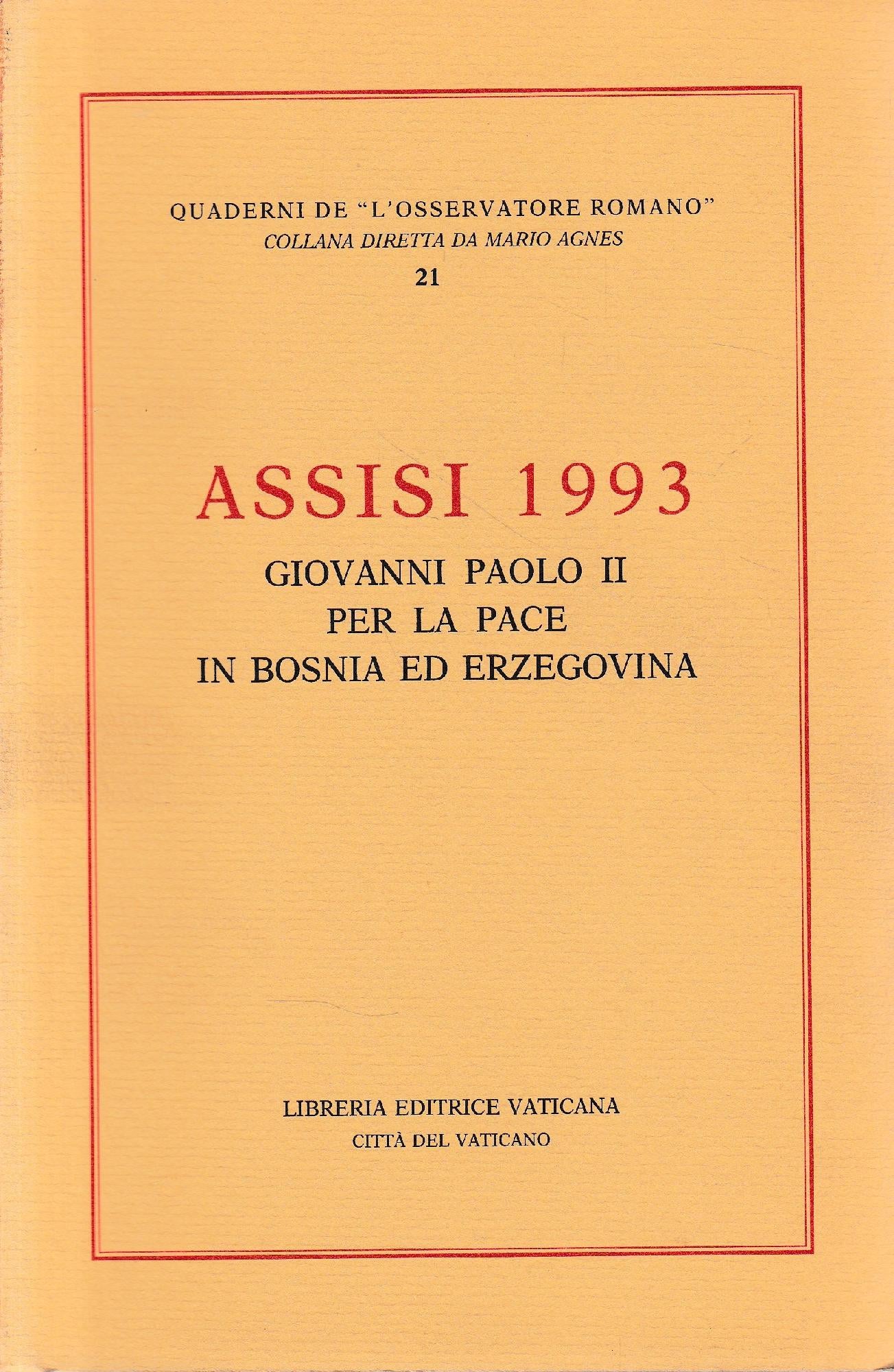 Assisi 1993 : Giovanni Paolo 2. per la pace in Bosnia ed Erzegovin - copertina