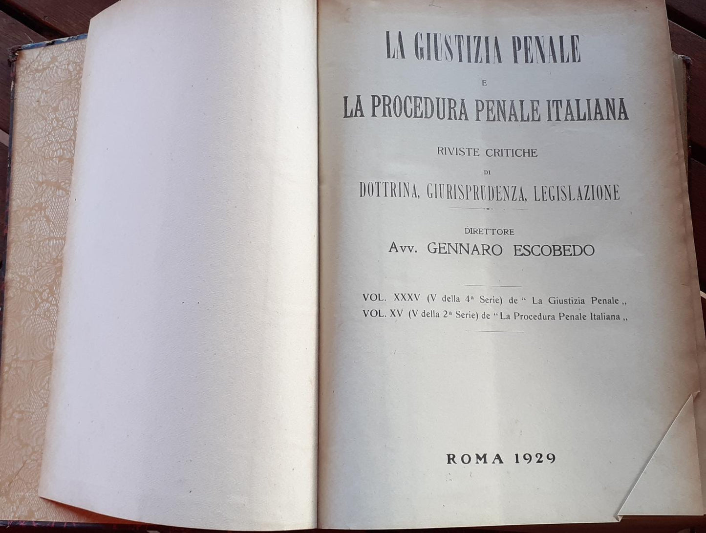La giustizia penale e la procedura penale italiana riviste critiche di dottrina, giurisprudenza, legislazione. Vol. XXXV La giustizia penale, Vol. XV La procedura penale italiana. - copertina