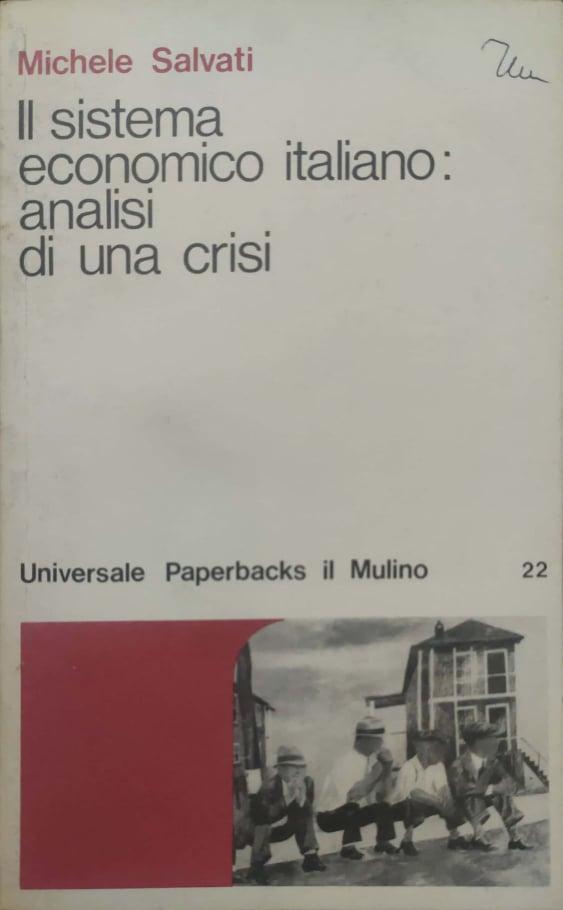 Il sistema economico italiano : analisi di una crisi - copertina