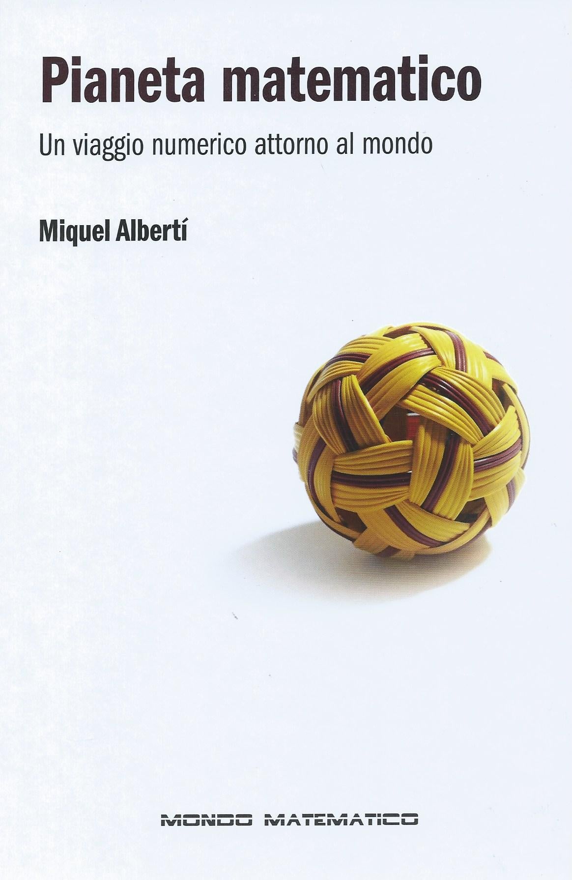 Pianeta matematico - Un viaggio numerico attorno al mondo - Mondo matematico - copertina
