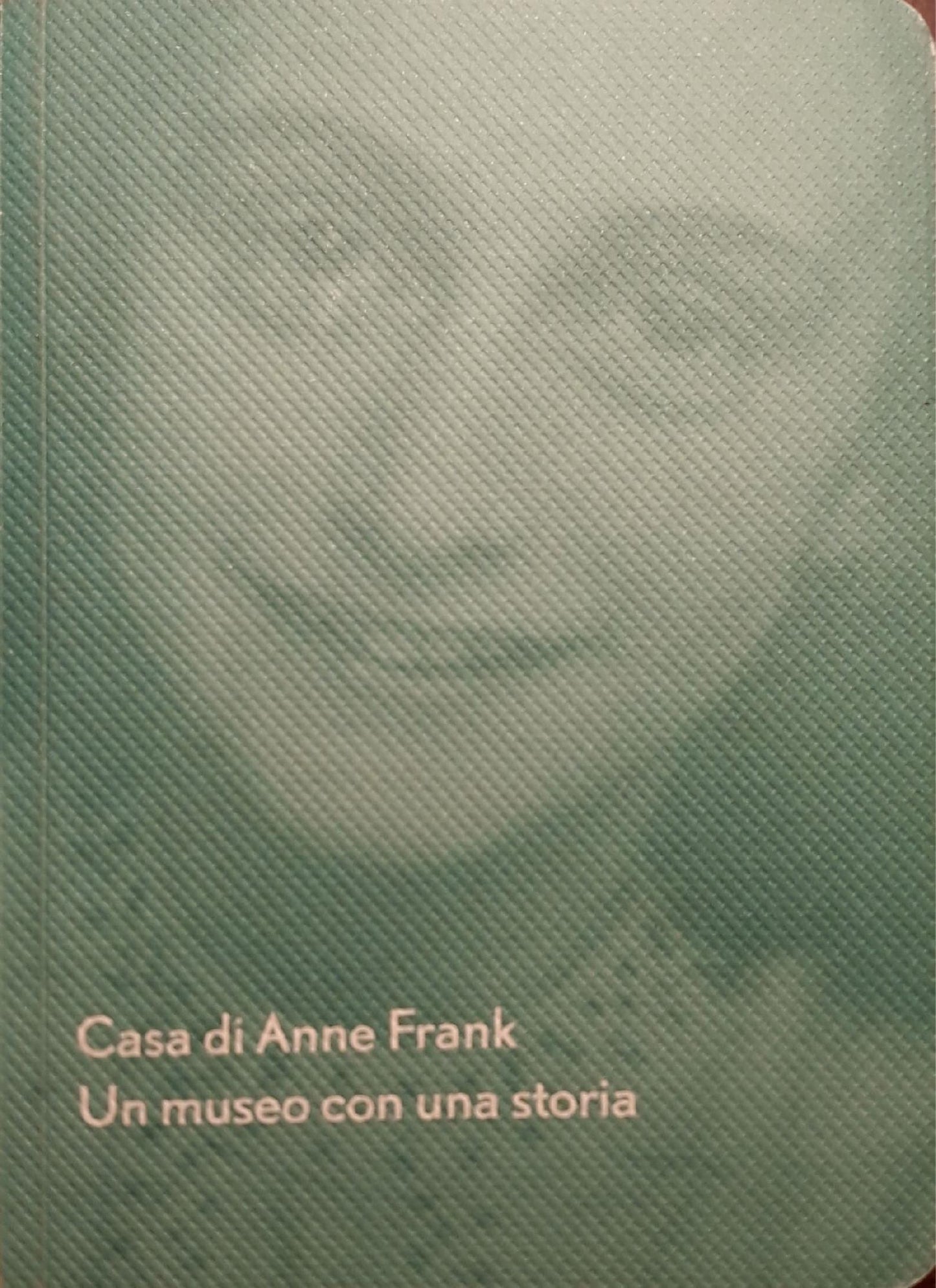 Casa di Anne Frank : un museo con una storia - copertina
