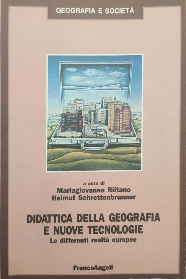 Didattica della geografia e nuove tecnologie. Le differenti realtà europee - copertina