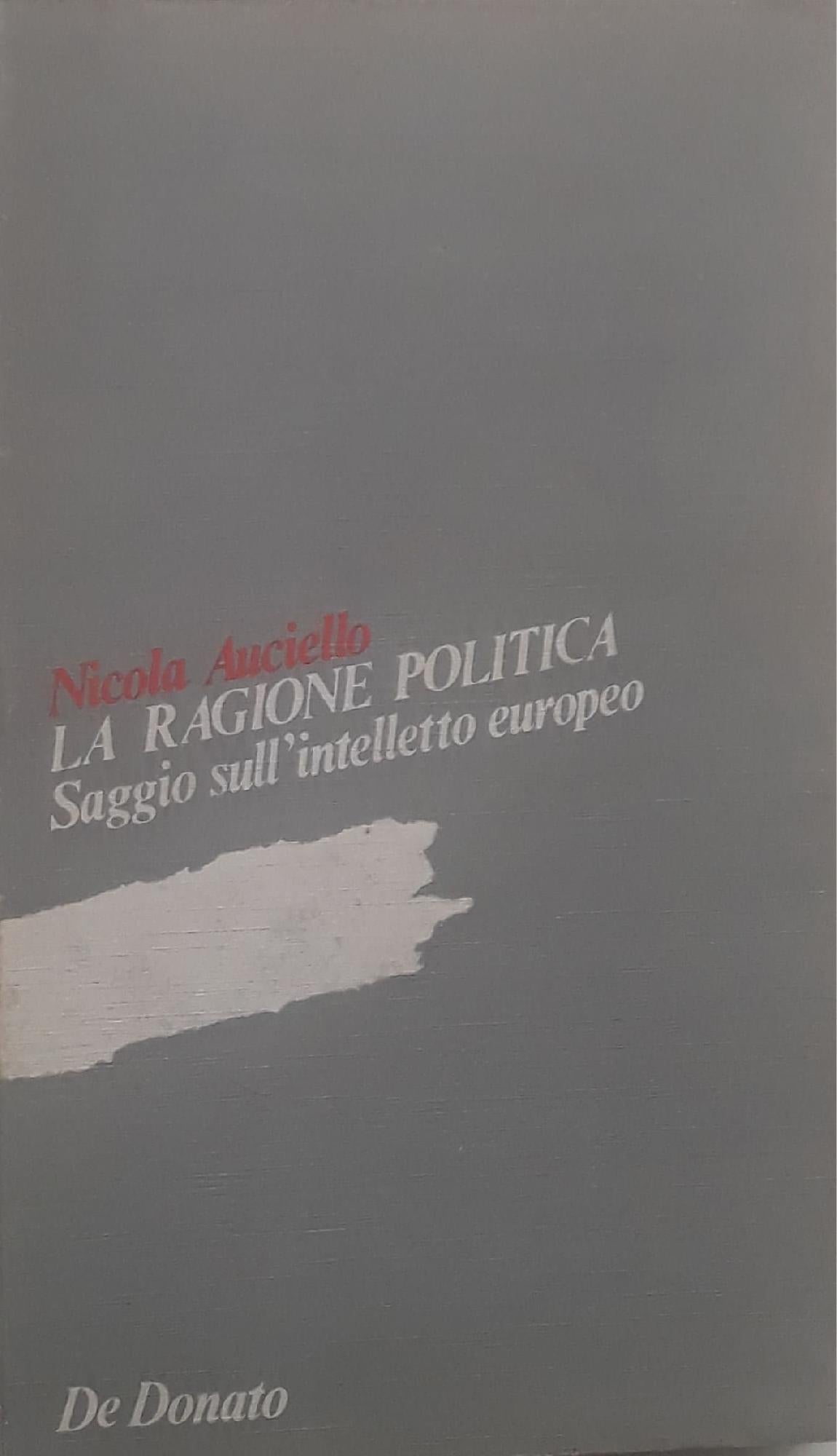 La ragione politica: saggi sull'intelletto europeo - copertina
