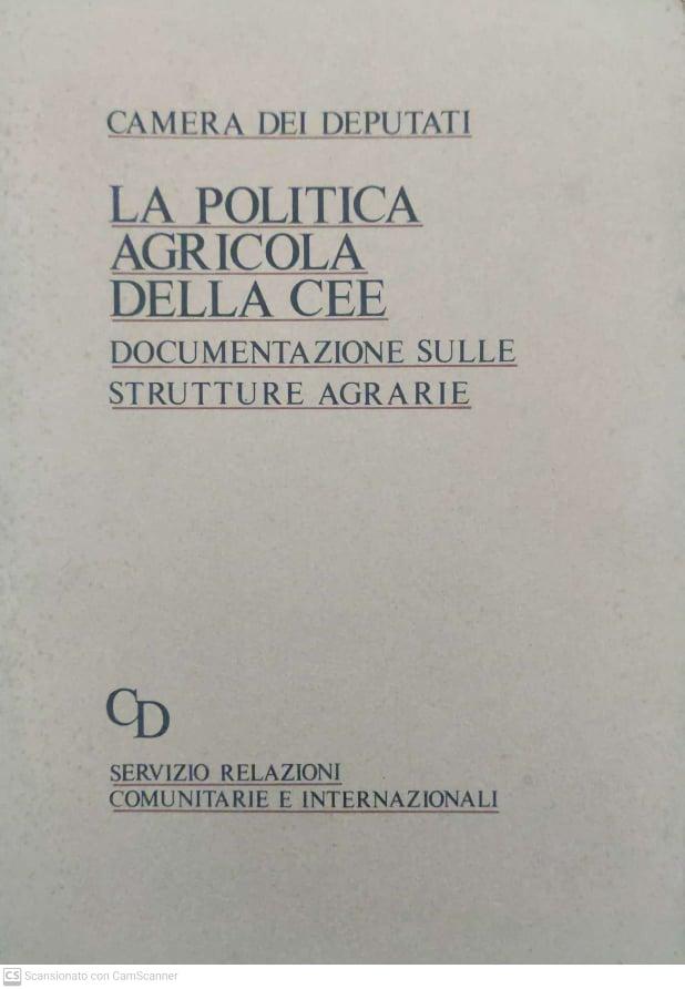 La politica agricola della cee. Documentazione sulle strutture agrarie - copertina