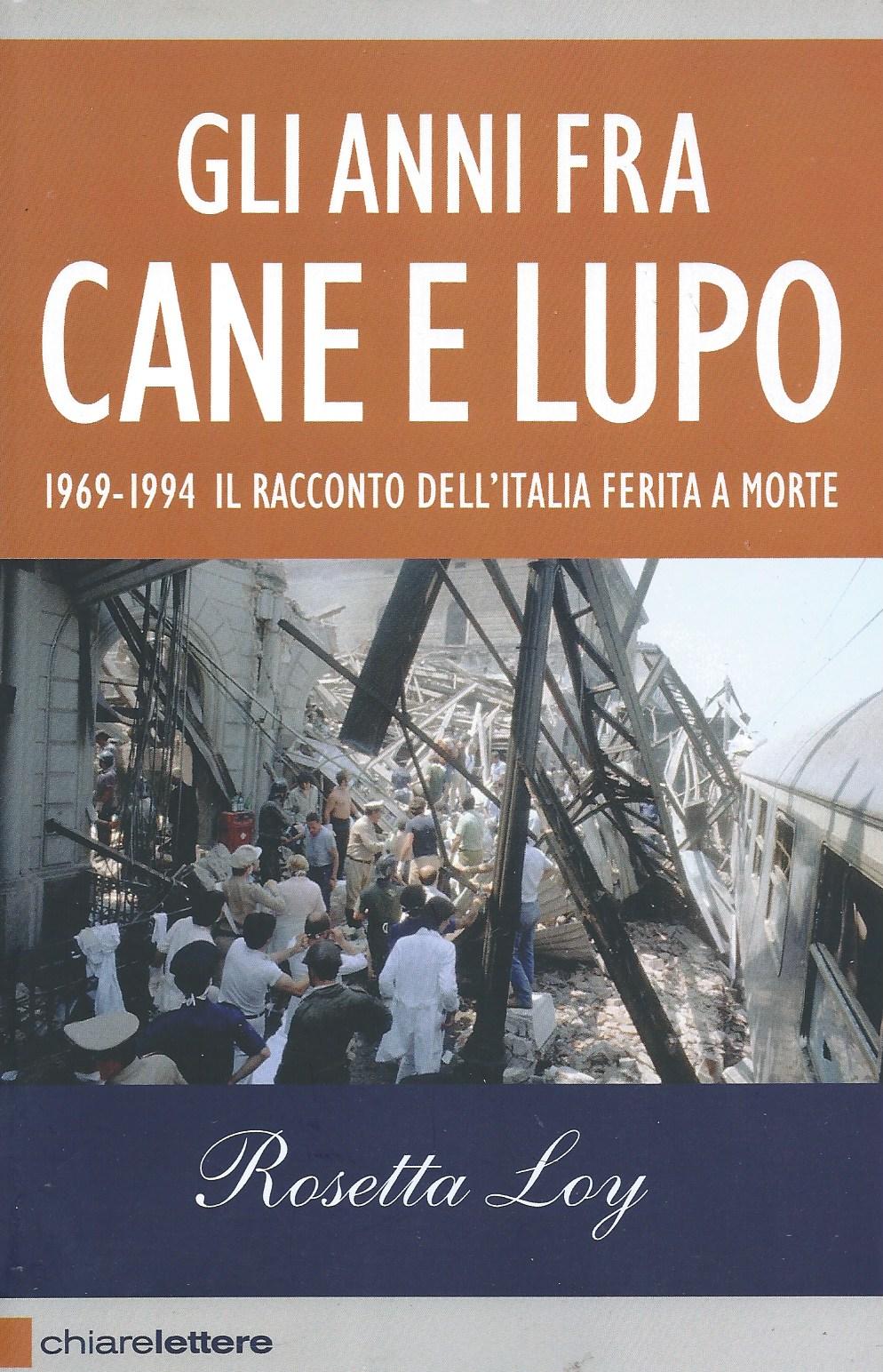 Gli anni fra cane e lupo. 1969-1994. Il racconto dell'Italia ferita a morte - copertina