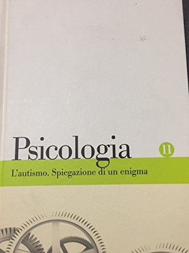 Psicologia: L'autismo. Spiegazione di un enigma - copertina